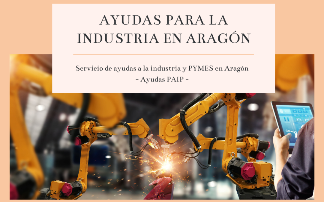 Ayudas para la Industria en Aragón (PAIP)